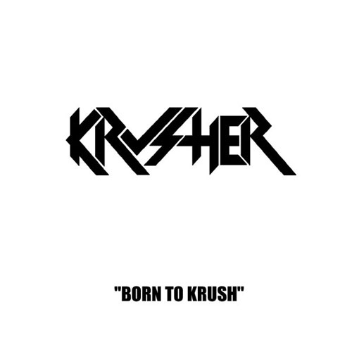 Born To Krush